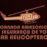 Esquadrão Falcão realiza II Jornada de Segurança de Voo para Helicópteros, em Belém/PA