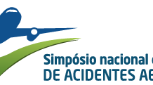 Abertas inscrições para o Simpósio Nacional de Prevenção de Acidentes Aeronáuticos