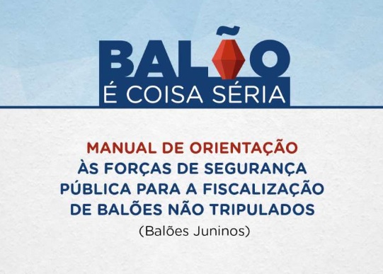 Secretaria de Aviação Civil publica Manual de orientação às Forças de Segurança para fiscalização de balões não tripulados