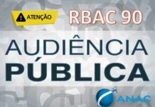 ATENÇÃO – ANAC publica audiência pública sobre o RBAC nº 90 – “Requisitos para Operações Especiais de Aviação Pública”