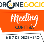 Segurança e Fiscalização serão temas do Seminário Dronegócios Meeting que acontece em Curitiba