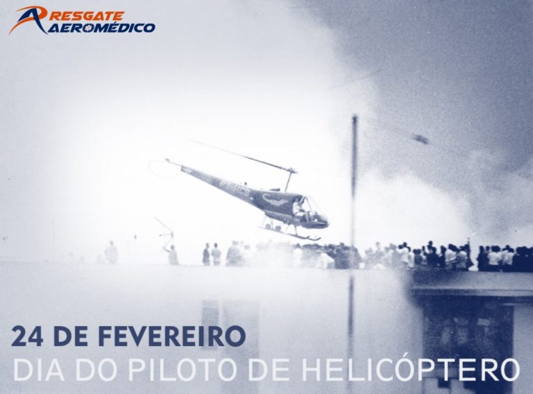 24 de Fevereiro – Dia do Piloto de Helicóptero
