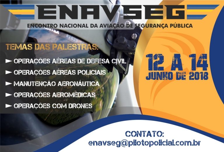 Operações Aéreas Integradas, Policiais, de Defesa Civil, drones e manutenção aeronáutica serão temas do ENAVSEG 2018