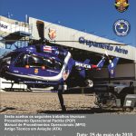 GRAER da PM da Bahia realiza V Jornada de Segurança Operacional Aeronáutica em maio