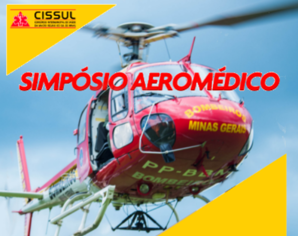 CISSUL SAMU e Batalhão de Operações Aéreas realizam Simpósio Aeromédico em Varginha, MG