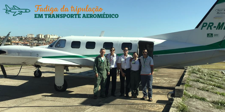 Por que a fadiga das tripulações aeromédicas precisa entrar na pauta dos órgãos reguladores