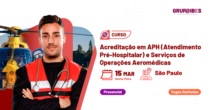 Grupo IBES e ABOA criam curso de Acreditação em APH e Serviços de Operações Aeromédicas
